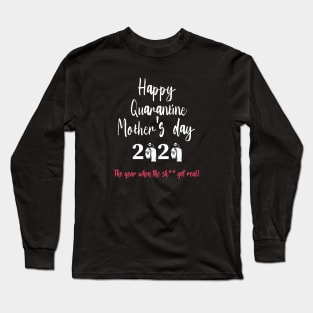 Happy Quarantined Mother's Day To Mom Gift For Mother's Day Long Sleeve T-Shirt